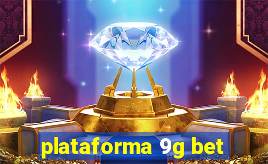plataforma 9g bet